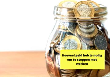 Hoeveel geld heb je nodig om te stoppen met werken