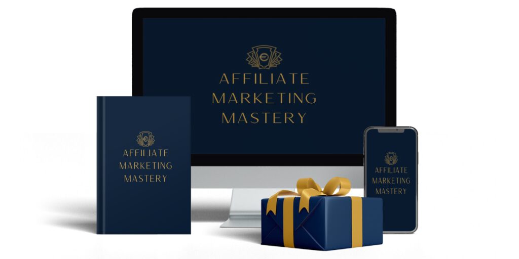 Affiliate Marketing Mastery