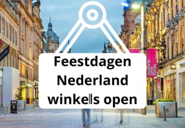 Feestdagen Nederland winkels open