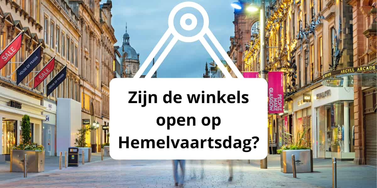 Zijn de winkels open op Hemelvaartsdag?