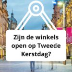 Zijn de winkels open op Tweede Kerstdag?