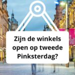 Zijn de winkels open op tweede Pinksterdag?